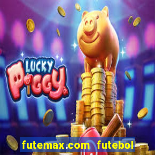 futemax.com futebol ao vivo